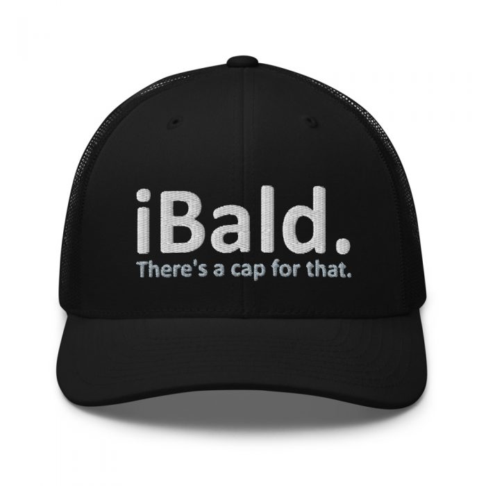 iBald There's a Cap For That Funny Embroidered Six Panel Trucker Cap
