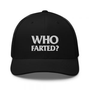 Who Farted? Funny Joke Six Panel Embroidered Trucker Cap