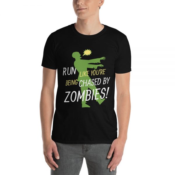 Run Like You're Being Chased By Zombies Funny Short-Sleeve Unisex T-Shirt