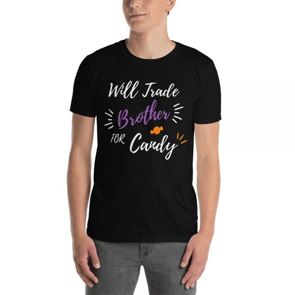Funny Will Trade Brother For Candy Short-Sleeve Unisex T-Shirt