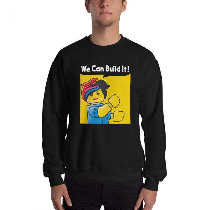 We Can Build It Lego Movie Sequel Lucy Character Unisex Sweatshirt