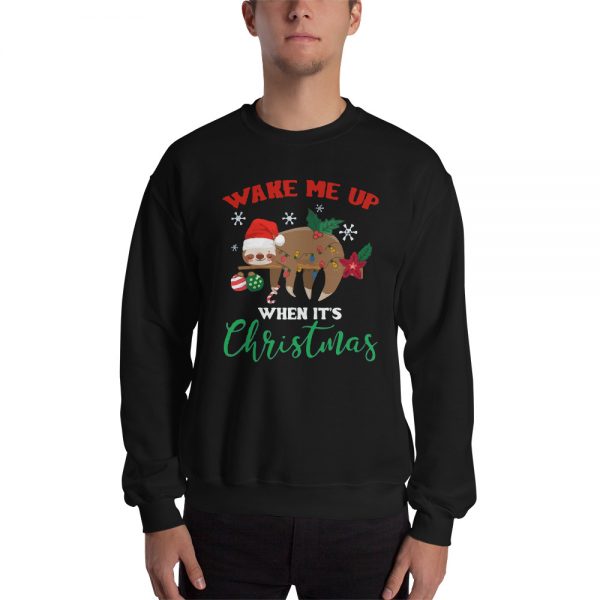 Wake Me Up When It's Christmas Funny Sloth Unisex Sweatshirt
