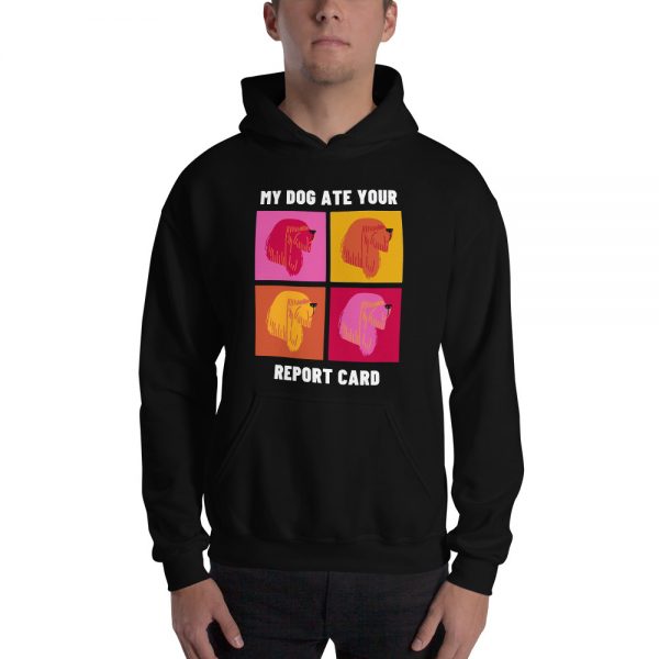 My Dog Ate Your Report Card Funny Classy Dog Unisex Pullover Hoodie